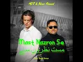 Download Lagu M17 \u0026 Nisar Ahmed - Mast Nazron Se (Prod. Rayne Carter)