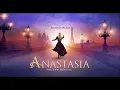 Once Upon a December (Reprise) - Anastasia Original Broadway Cast Recording