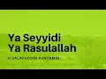 Download Lagu Ya Seyyidi Ya Rasulallah - H.Salafuddin Benyamin