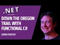 Down the Oregon Trail with Functional C - with Simon Painter