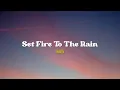 Download Lagu Set Fire To The Rain – Adele [Speed Up] | (Lyrics \u0026 Terjemahan)