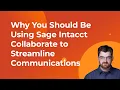 Sage Intacct Collaborate Why You Should Be Using it to Streamline Communications