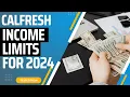 Calfresh Income Limits for 2024