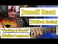 Juneli Raat - Tribal Rain | Guitar Lesson | Plucking \u0026 Chords | (Raw Version)
