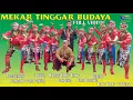 EBEG MEKAR TINGGAR BUDAYA VIDEO FULL LIVE TINGGARJAYA