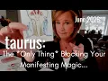 TAURUS June 2026 This Message Is For You If You Think You Can t Manifest