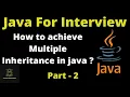 How To Achieve Multiple Inheritance In Java Java For Interview Part - 2