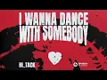 Hi_Tack -  I Wanna Dance With Somebody (Official Audio)