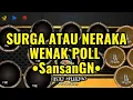 Lagu SURGA ATAU NERAKA ( BAJIDOR VERSION ) •SansanGN•