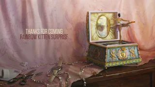 Rainbow Kitten Surprise Thanks For Coming Official Audio 