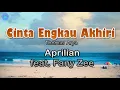 Download Lagu Cinta Engkau Akhiri - Aprilian (lirik Lagu) | Lagu Indonesia  ~ kumasih setia disini