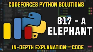617A Elephant Codeforces Python Solutions Explanation Walkthrough