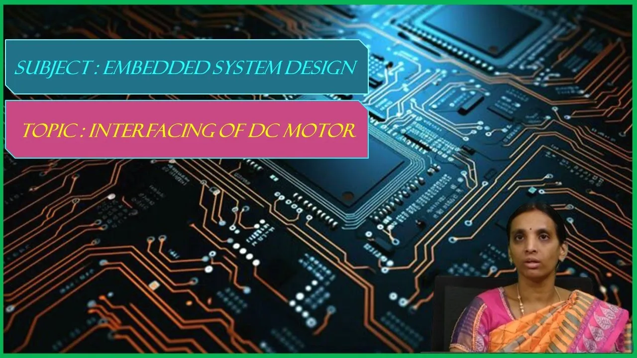 LEC50| Embedded System Design | Interfacing of DC Motor by Mrs. G. Durga Sowjanya