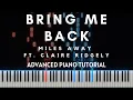 Download Lagu Miles Away - Bring Me Back ft. Claire Ridgely (Advanced Piano Tutorial + Sheets \u0026 MIDI)
