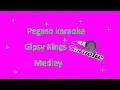 karaoke Gipsy kings Medley (Bamboleo Volaré Djobi Djoba Pida Me La Baila Me)