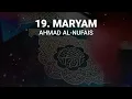 Ahmad Al-Nufais - Surah 19. Maryam