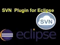 How to Install Subversive SVN Plug-In in Eclipse