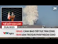 Download Lagu Thế giới toàn cảnh 23/6: Israel cảnh báo tiếp tục tấn công, Iran loại trừ giải pháp ngoại giao VTV24