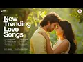 Lagu New Trending Love Songs ❤️ Best Hindi Love Song | Latest Romantic Songs Playlist