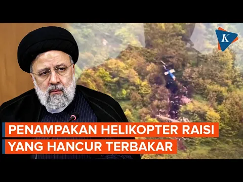 Download MP3 Penampakan Helikopter Presiden Iran Ebrahim Raisi yang Hancur Terbakar