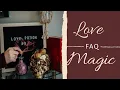 FAQ on Love Magic