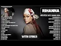 Download Lagu Rihanna Songs Playlist 2024 - Rihanna Greatest Hits Full Album 2024❤️❤️