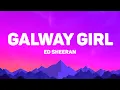 Download Lagu Ed Sheeran - Galway Girl (Lyrics)