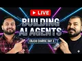 Live Day 3 - Building AI Agents For Production