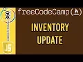 Update Inventory Free Code Camp Advanced Algorithms Front End Certificate