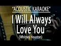 Download Lagu I will always love you - Whitney Houston (Acoustic karaoke)