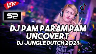 Download DJ JUNGLE DUTCH PAM PARAM PAM PAM X UNCOVEL FULL BASS TERBARU 2021 MP3