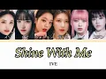 Download Lagu Shine With Me-IVE カナルビ/歌詞/日本語訳