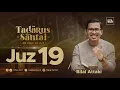 Download Lagu JUZ 19 (2023) - Ust. Bilal Attaki