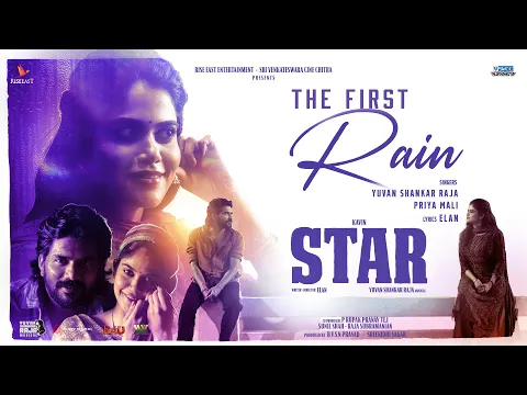 Download MP3 STAR - The First Rain Video | Kavin | Elan | Yuvan Shankar Raja | Lal, Aaditi Pohankar