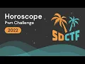 Horoscope Pwn - San Diego CTF 2022 Explained