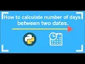 Python Exercises Finding the number of Days between two Dates