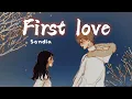 Download Lagu First Love – Sondia (Lyrics + Terjemahan)