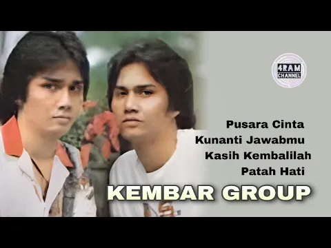 Download MP3 KEMBAR GROUP, The Very Best Of, Vol.2 : Pusara Cinta -Kunanti Jawabmu -Kasih Kembalilah -Patah Hati