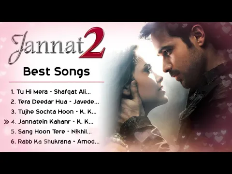 Download MP3 jannat 2 ❤️ Imran Hashmi Movie All Best Songs | Emraan Hashmi \u0026 Pritam | Romantic Love Gaane