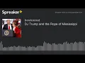Download Lagu DJ Trump and the Rope of Mississippi