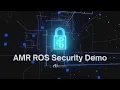 AMR ROS Connext Secure Demo