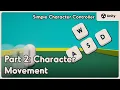 Character Movement Simple Character Controller in Unity Part 2