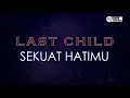 Download Lagu Last Child - Sekuat Hatimu ( Karaoke Version ) || Lower Key D
