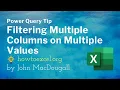 Power Query Tip for Filtering Multiple Columns on Multiple Values