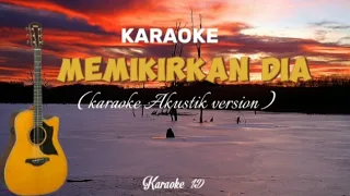 Download KARAOKE AKUSTIK ( MEMIKIRKAN DIA SEVENTEEN ) AKUSTIK VERSION INSTRUMEN BY KARAOKE ID MP3