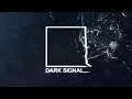Download Lagu Dark Signal - Build You Back