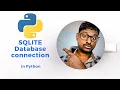 SQLite Database Connection - Python Tutorial for Beginners