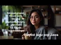 Download Lagu Playlist lagu pop Jawa galau slow rock #popjawacampursari #popjawa