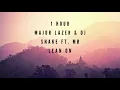 Download Lagu Major Lazer \u0026 DJ Snake - Lean On (feat. MØ) (1 Hour)