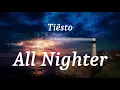 Download Lagu Tiësto - All Nighter (lyrics)